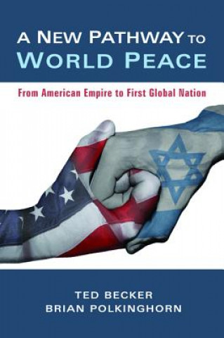 Книга New Pathway to World Peace Ted Becker