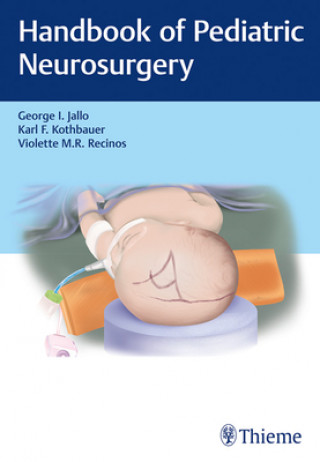 Carte Handbook of Pediatric Neurosurgery George I. Jallo
