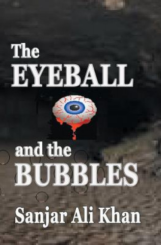 Knjiga The EYEBALL and the BUBBLES Sanjar Ali Khan