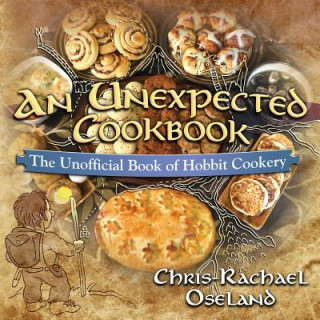 Książka An Unexpected Cookbook: The Unofficial Book of Hobbit Cookery Chris-Rachael Oseland