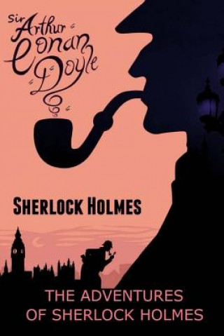 Книга The Adventures Of Sherlock Holmes Sir Arthur Conan Doyle