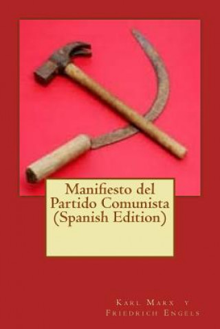 Könyv Manifiesto del Partido Comunista (Spanish Edition) Karl Marx Friedrich Engels