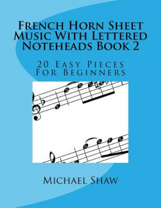 Kniha French Horn Sheet Music With Lettered Noteheads Book 2 Michael Shaw