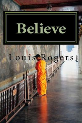 Kniha Believe Louis Rogers