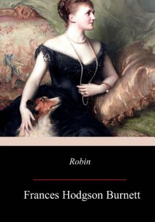 Książka Robin Frances Hodgson Burnett