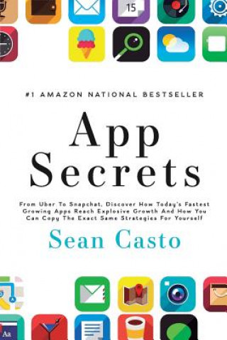 Книга App Secrets: How To Create A Million Dollar App Sean Casto