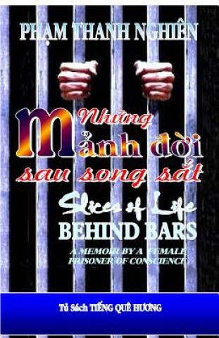 Kniha Nhung Manh Doi Sau Song SAT: Slices of Life Behind Bars Nghien Thanh Pham