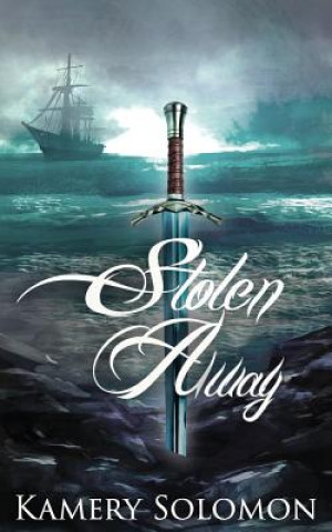 Книга Stolen Away: A Time Travel Romance Kamery Solomon