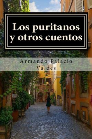 Carte Los puritanos y otros cuentos Armando Palacio Valdes