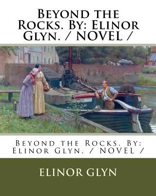 Kniha Beyond the Rocks. By: Elinor Glyn. / NOVEL / Elinor Glyn