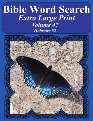 Knjiga Bible Word Search Extra Large Print Volume 47: Hebrews #2 T W Pope