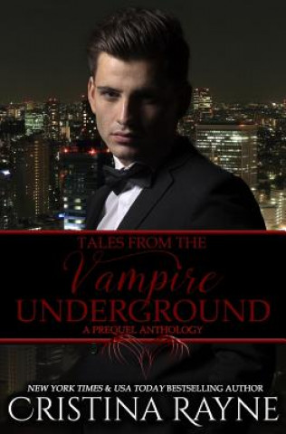Knjiga Tales from the Vampire Underground: A Prequel Anthology Cristina Rayne