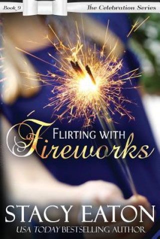 Buch Flirting with Fireworks Stacy Eaton