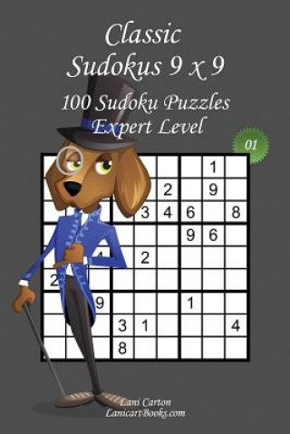 Kniha Classic Sudoku 9x9 - Expert Level - N°1: 100 Expert Sudoku Puzzles - Format easy to use and to take everywhere (6"x9") Lani Carton