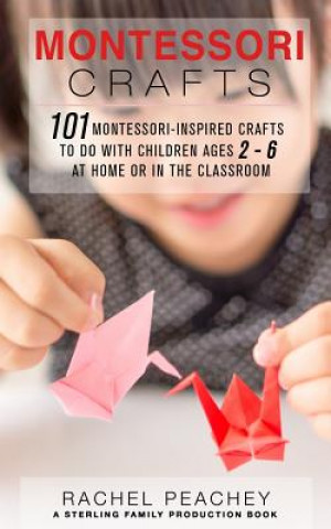 Könyv Montessori Crafts Rachel Peachey