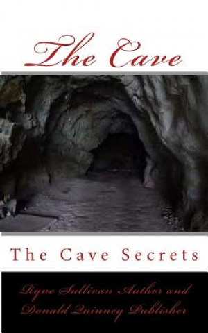 Carte The Cave: The Cave Secrets Ryne Blake Sullivan