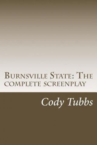 Knjiga Burnsville State: The complete screenplay Cody Tubbs