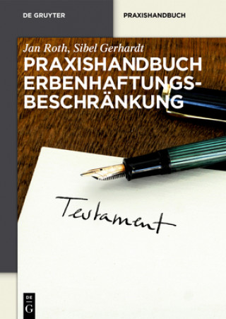 Knjiga Praxishandbuch Erbenhaftungsbeschränkung Jan Roth