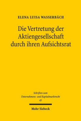 Knjiga Die Vertretung der Aktiengesellschaft durch ihren Aufsichtsrat Elena Luisa Wasserbäch