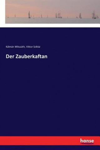 Könyv Zauberkaftan Kalman Mikszath