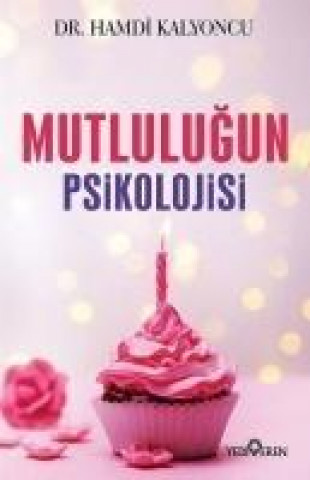 Carte Mutlulugun Psikolojisi Hamdi Kalyoncu