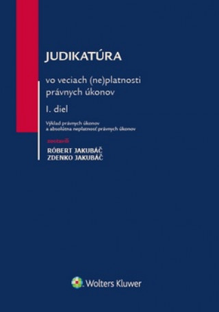 Könyv Judikatúra vo veciach (ne)platnosti právnych úkonov Róbert Jakubáč