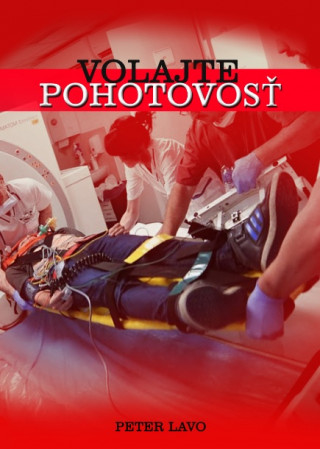 Kniha Volajte pohotovosť Peter Lavo