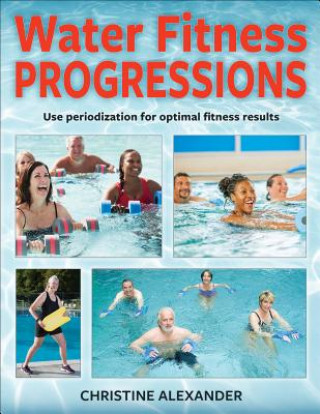 Könyv Water Fitness Progressions Christine Alexander