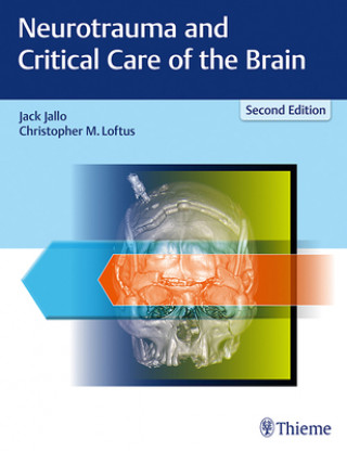 Kniha Neurotrauma and Critical Care of the Brain Jack I. Jallo