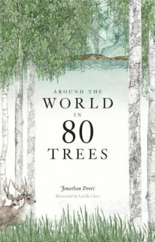 Книга Around the World in 80 Trees Jonathan Drori
