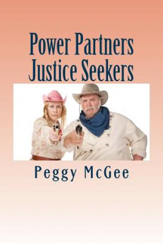 Kniha Power Partners Justice Seekers Peggy McGee