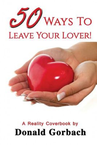 Kniha 50 Ways To Leave Your Lover! Donald Gorbach