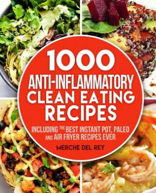 Knjiga 1000 Anti Inflammatory clean eating recipes Merche Del Rey