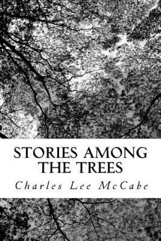 Knjiga Stories Among the Trees Charles Lee McCabe