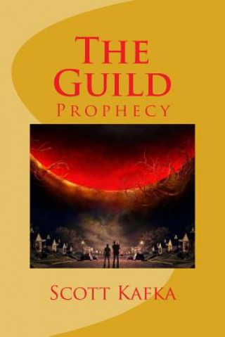 Buch The Guild: Prophecy MR Scott Kafka