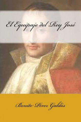 Book El Equipaje del Rey José Benito Perez Galdos