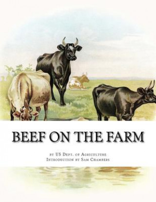Knjiga Beef on the Farm: Slaughtering, Cutting and Curing Beef Us Dept of Agriculture