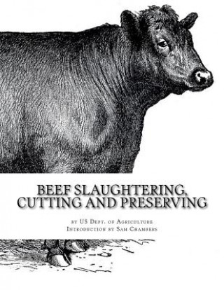 Buch Beef Slaughtering, Cutting and Preserving Us Dept of Agriculture