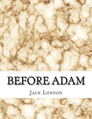 Книга Before Adam Jack London