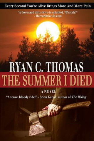 Könyv The Summer I Died: The Roger Huntington Saga, Book 1 Ryan C Thomas