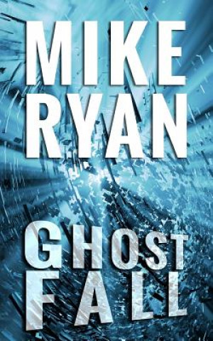 Knjiga Ghost Fall Mike Ryan