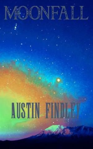 Knjiga Moonfall Austin Findley