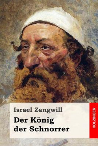 Knjiga Der König der Schnorrer: Roman Israel Zangwill