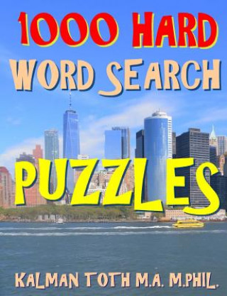 Carte 1000 Hard Word Search Puzzles: Fun Way to Improve Your IQ Kalman Toth M a M Phil