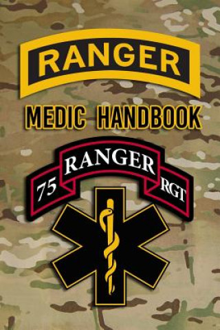 Kniha Ranger Medic Handbook: Tactical Trauma Management Team Defense