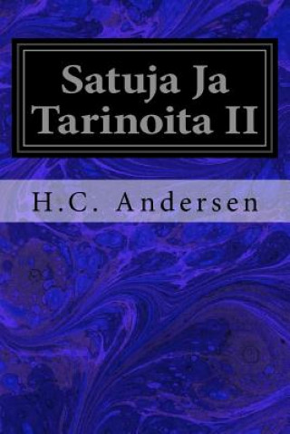 Könyv Satuja Ja Tarinoita II H C Andersen