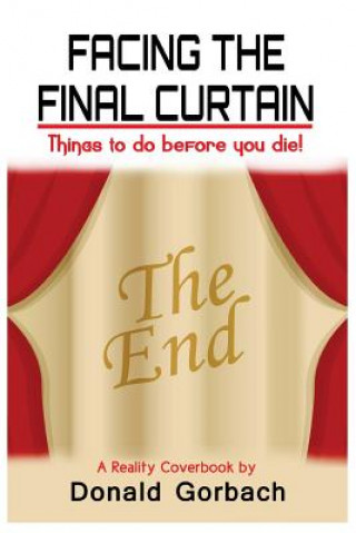 Buch Facing the Final Curtain Donald Gorbach