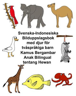 Knjiga Svenska-Indonesiska Bilduppslagsbok med djur för tv?spr?kiga barn Kamus Bergambar Anak Bilingual tentang Hewan Richard Carlson Jr