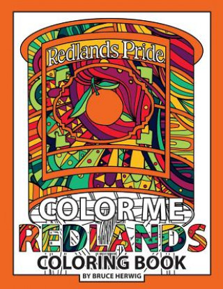 Buch Color Me Redlands: Redlands, CA Coloring Book Bruce Herwig