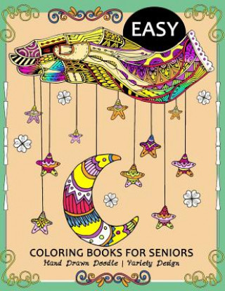 Книга Easy Coloring Book For Seniors: Hand Draw Doodle and Variety Design (Premium Large Print Coloring Books for Adults) Tiny Cactus Publishing